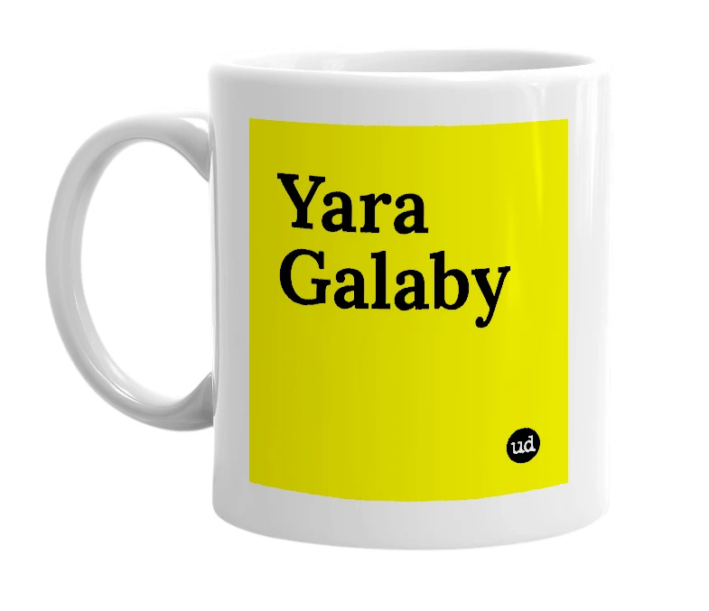 White mug with 'Yara Galaby' in bold black letters