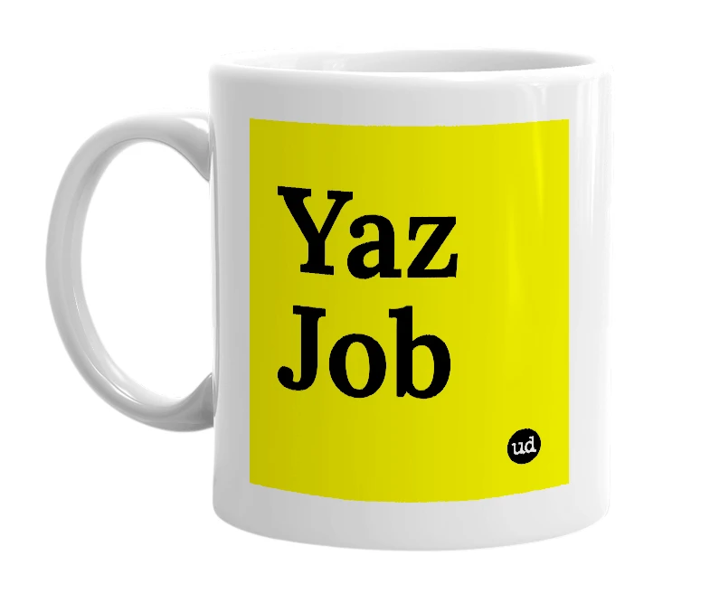 White mug with 'Yaz Job' in bold black letters