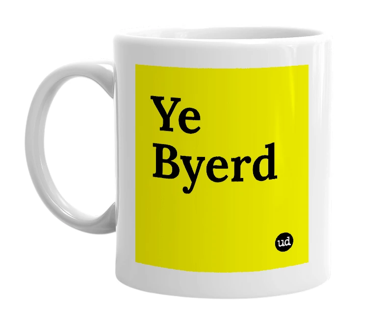 White mug with 'Ye Byerd' in bold black letters