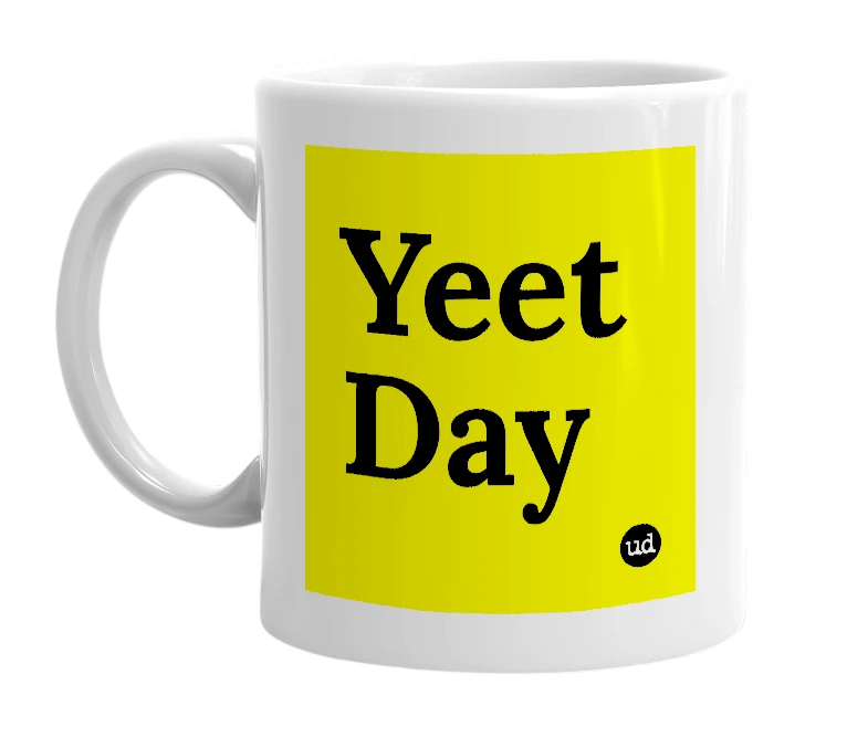 White mug with 'Yeet Day' in bold black letters