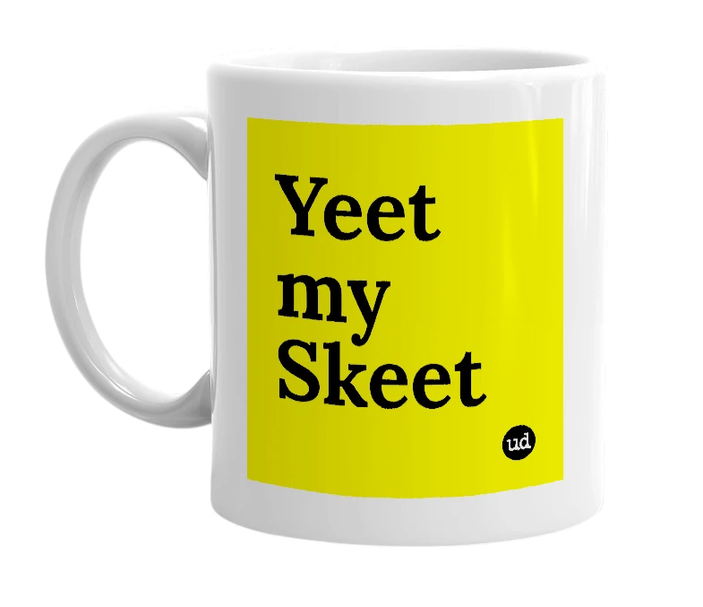 White mug with 'Yeet my Skeet' in bold black letters