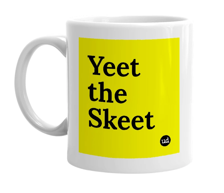 White mug with 'Yeet the Skeet' in bold black letters