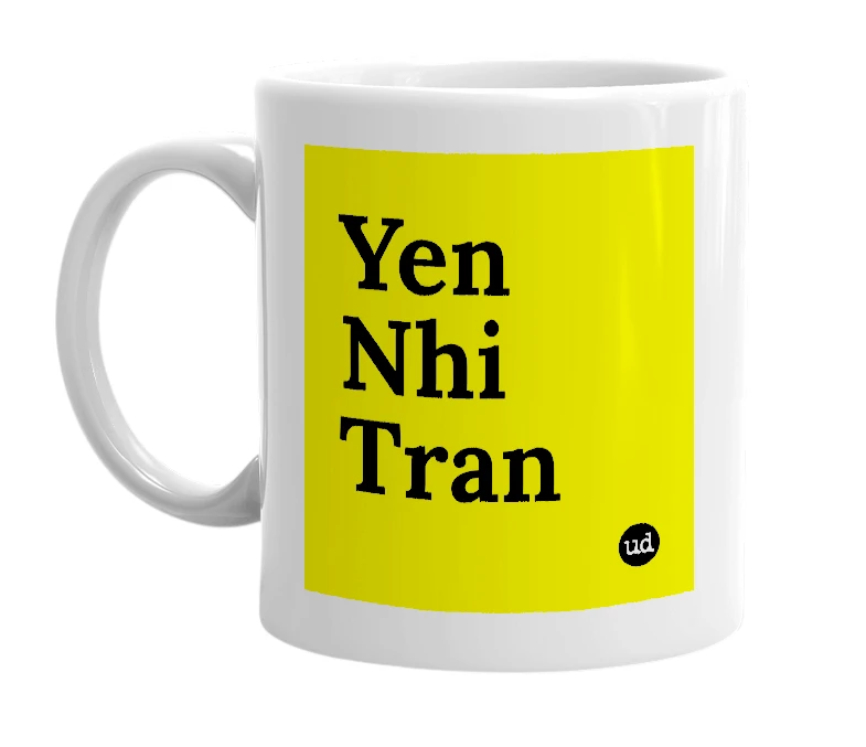 White mug with 'Yen Nhi Tran' in bold black letters