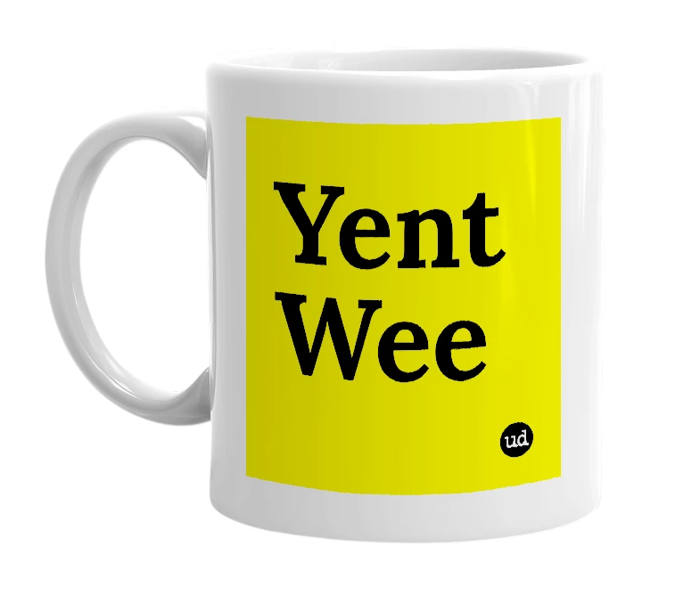 White mug with 'Yent Wee' in bold black letters