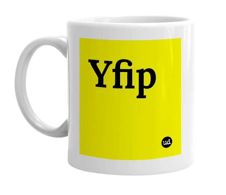 White mug with 'Yfip' in bold black letters