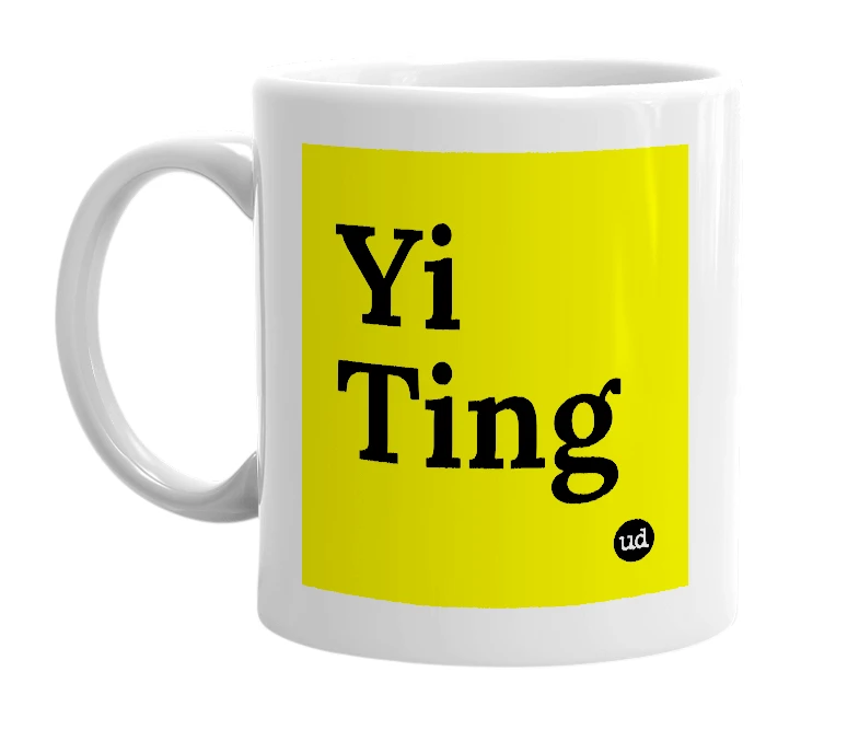 White mug with 'Yi Ting' in bold black letters