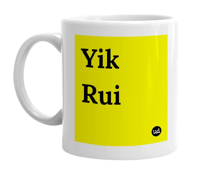 White mug with 'Yik Rui' in bold black letters