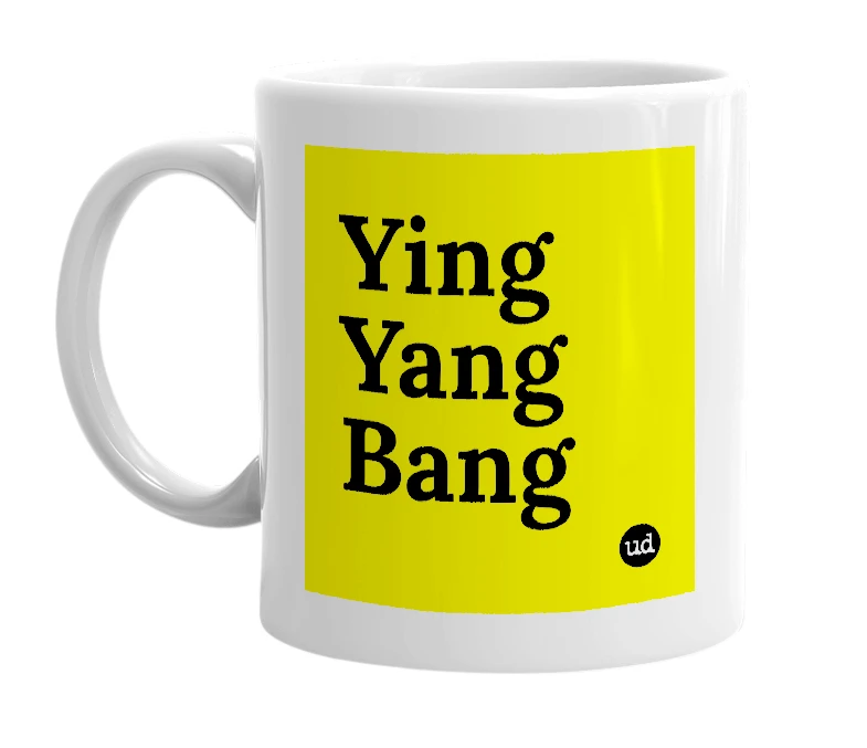 White mug with 'Ying Yang Bang' in bold black letters