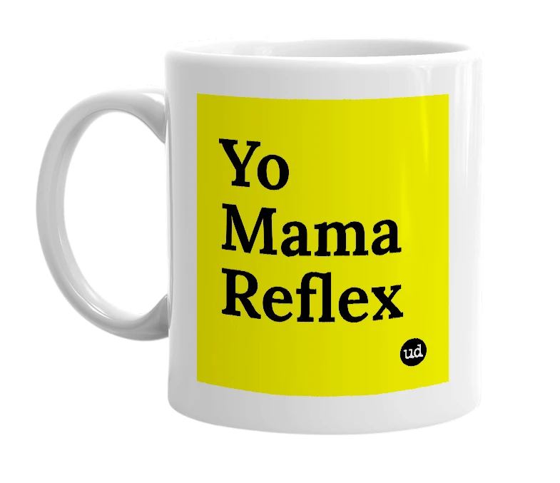 White mug with 'Yo Mama Reflex' in bold black letters