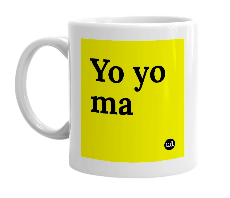 White mug with 'Yo yo ma' in bold black letters