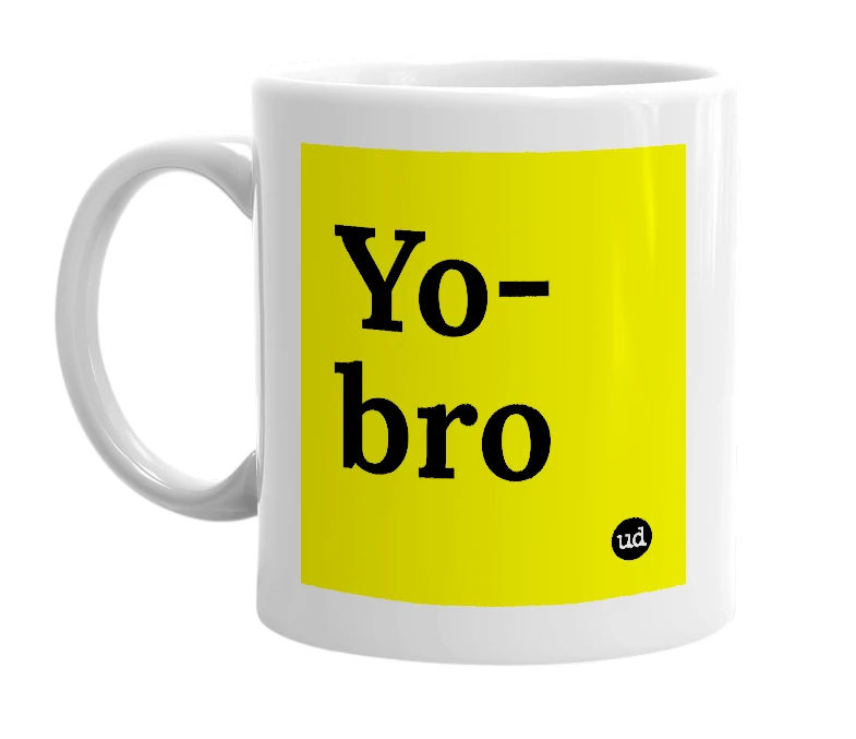 White mug with 'Yo-bro' in bold black letters