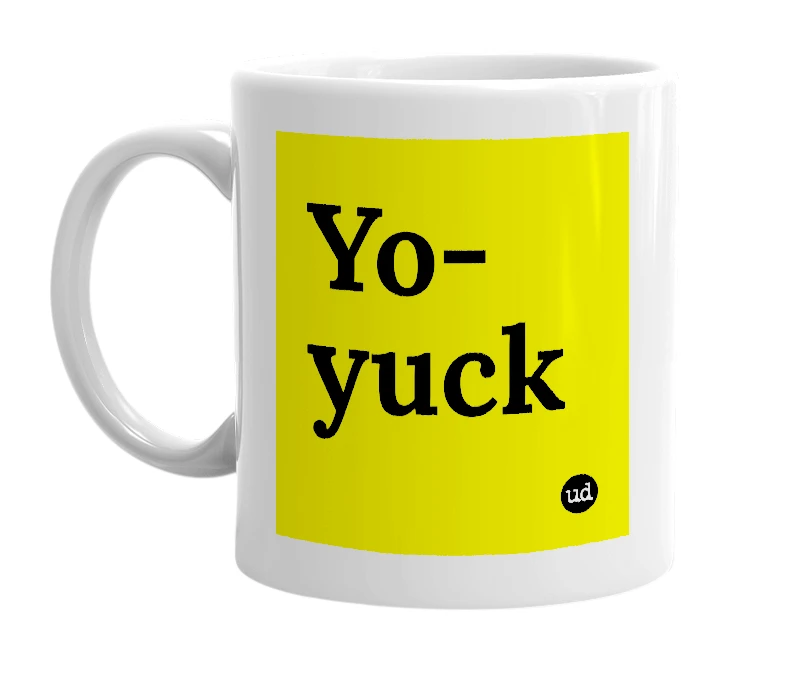 White mug with 'Yo-yuck' in bold black letters