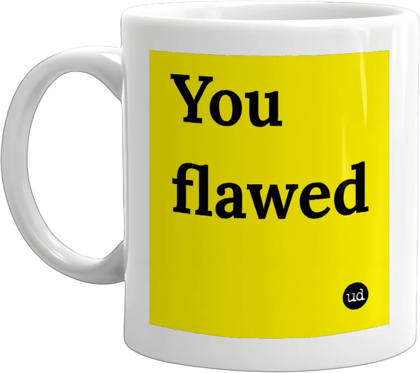 You flawed front