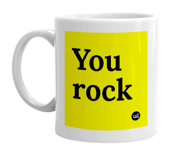 White mug with 'You rock' in bold black letters