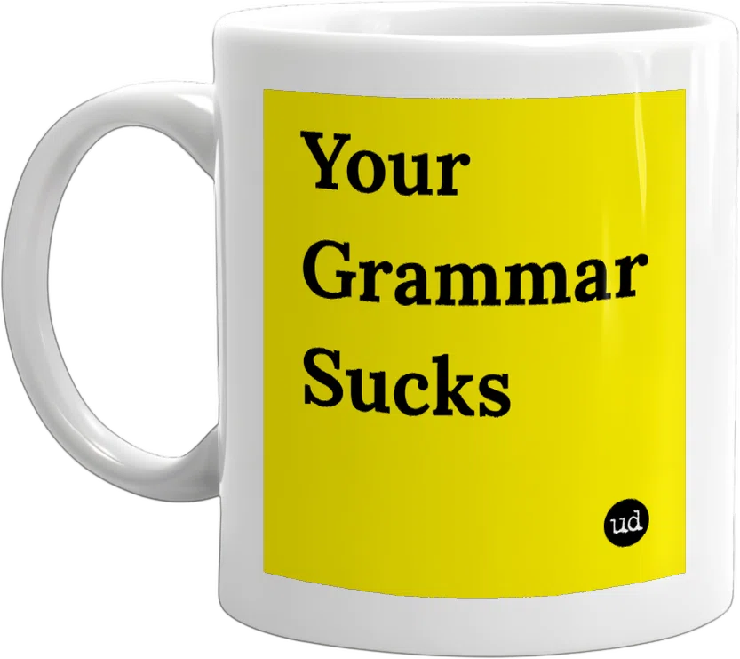 Your Grammar Sucks front