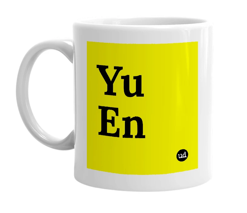 White mug with 'Yu En' in bold black letters