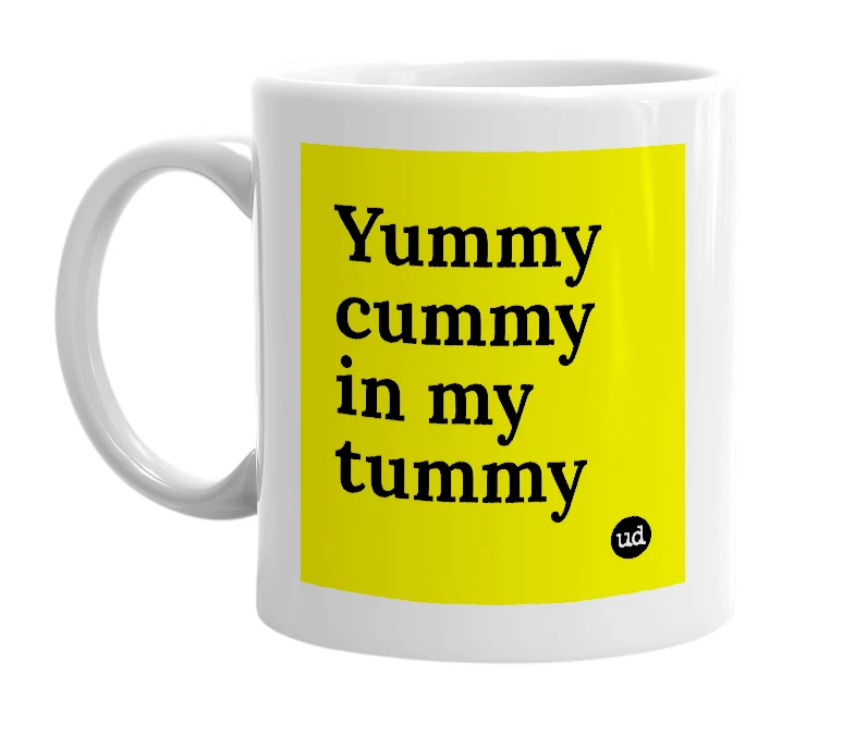 White mug with 'Yummy cummy in my tummy' in bold black letters