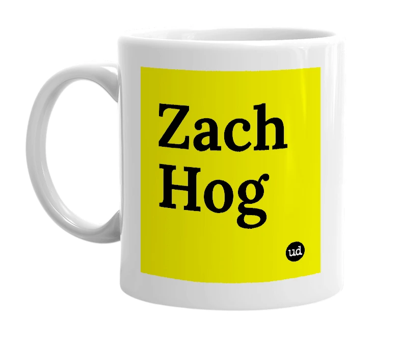 White mug with 'Zach Hog' in bold black letters