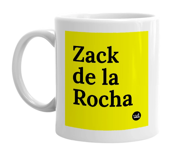 White mug with 'Zack de la Rocha' in bold black letters