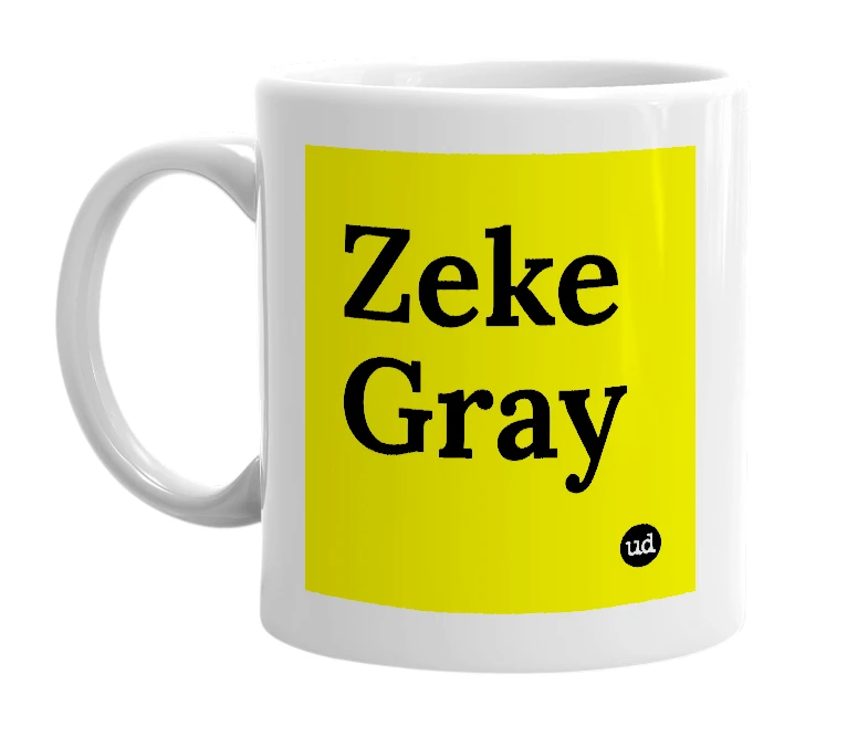 White mug with 'Zeke Gray' in bold black letters