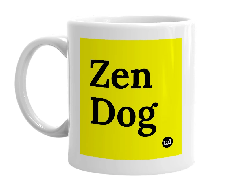 White mug with 'Zen Dog' in bold black letters