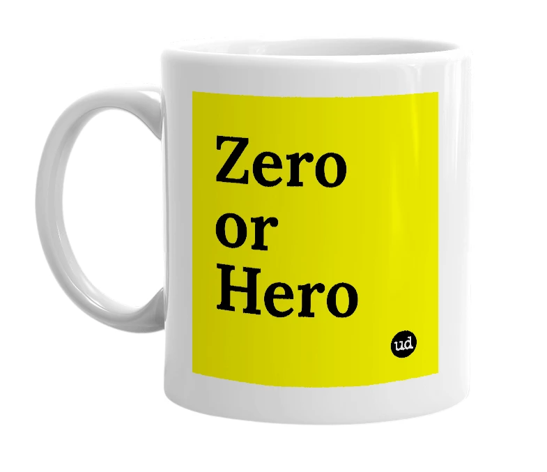 White mug with 'Zero or Hero' in bold black letters