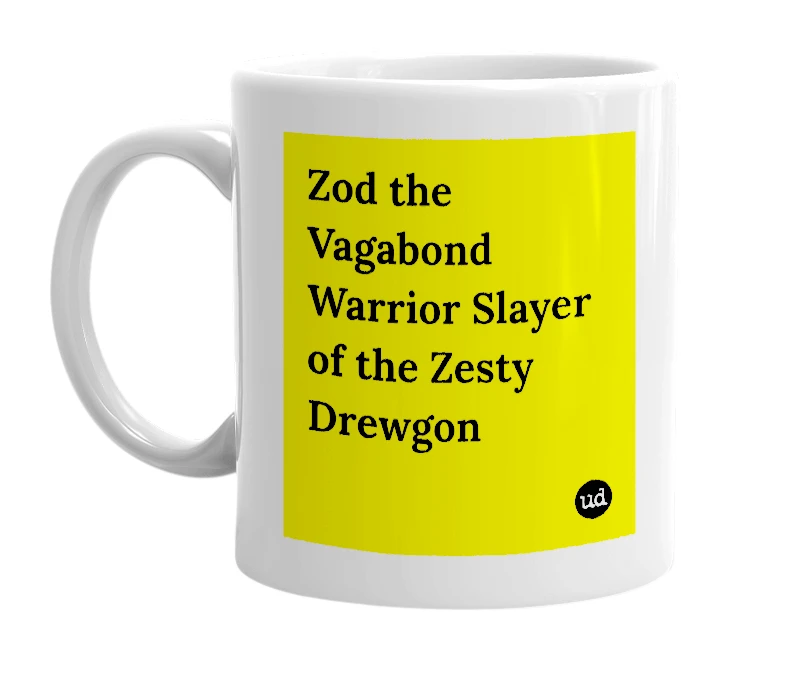 White mug with 'Zod the Vagabond Warrior Slayer of the Zesty Drewgon' in bold black letters