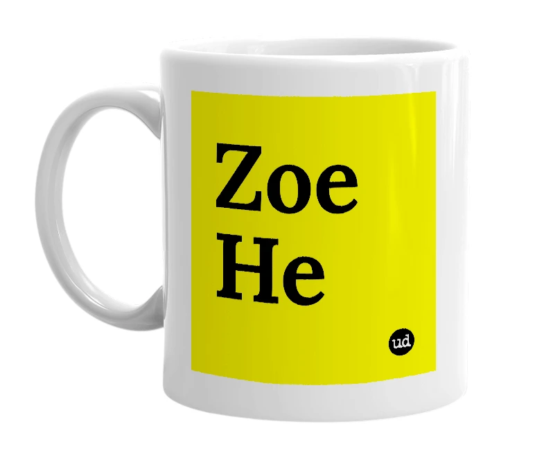 White mug with 'Zoe He' in bold black letters