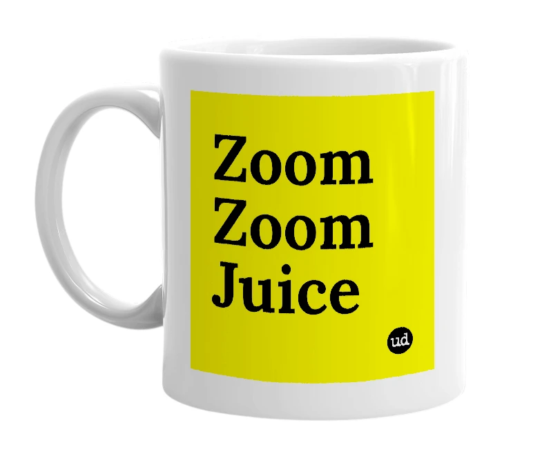 White mug with 'Zoom Zoom Juice' in bold black letters