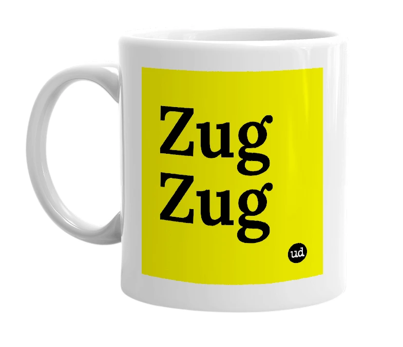 White mug with 'Zug Zug' in bold black letters