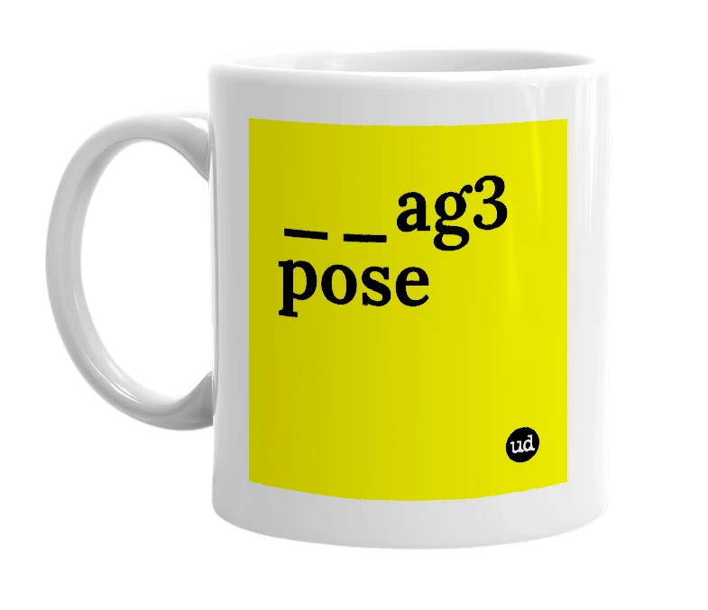 White mug with '__ag3 pose' in bold black letters