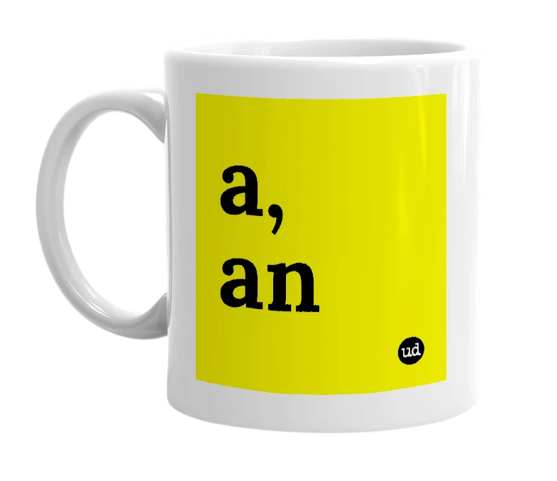 White mug with 'a, an' in bold black letters