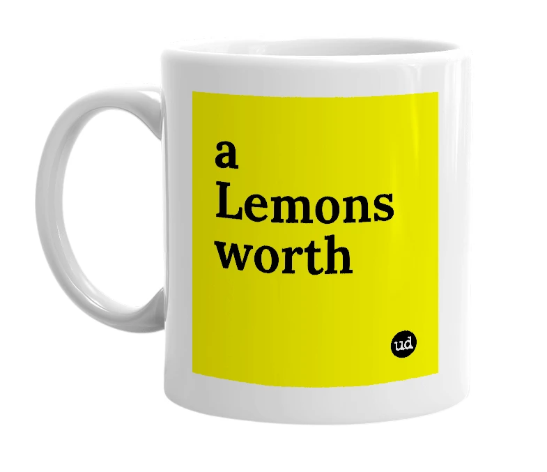 White mug with 'a Lemons worth' in bold black letters