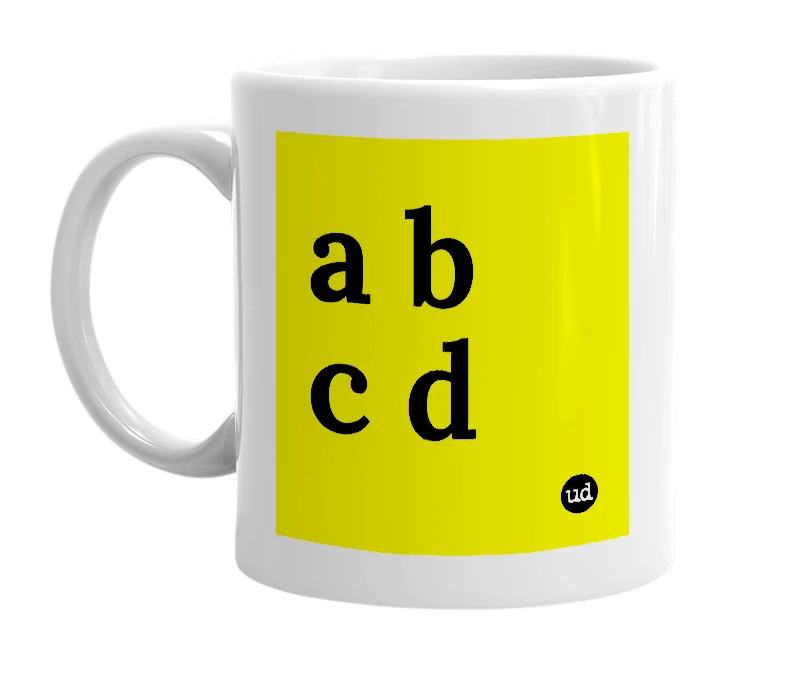 White mug with 'a b c d' in bold black letters