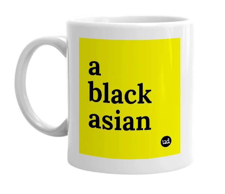 White mug with 'a black asian' in bold black letters
