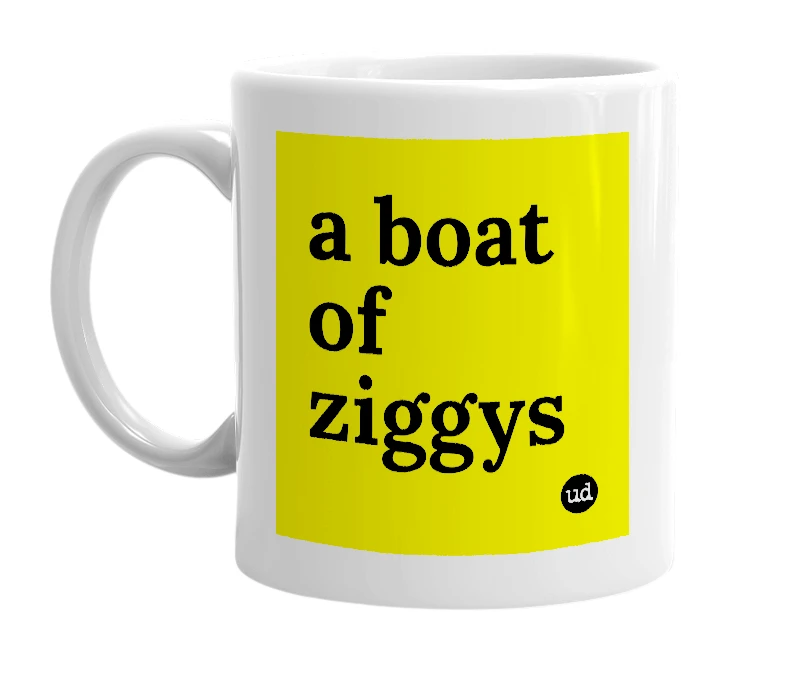 White mug with 'a boat of ziggys' in bold black letters