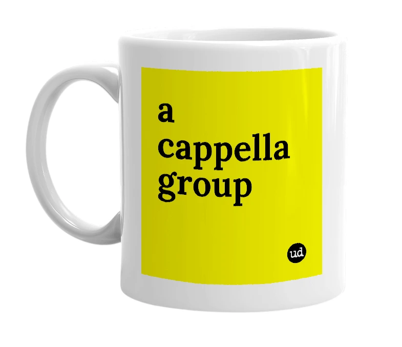White mug with 'a cappella group' in bold black letters
