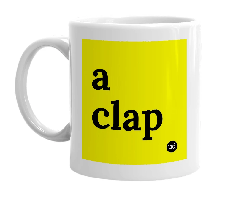 White mug with 'a clap' in bold black letters