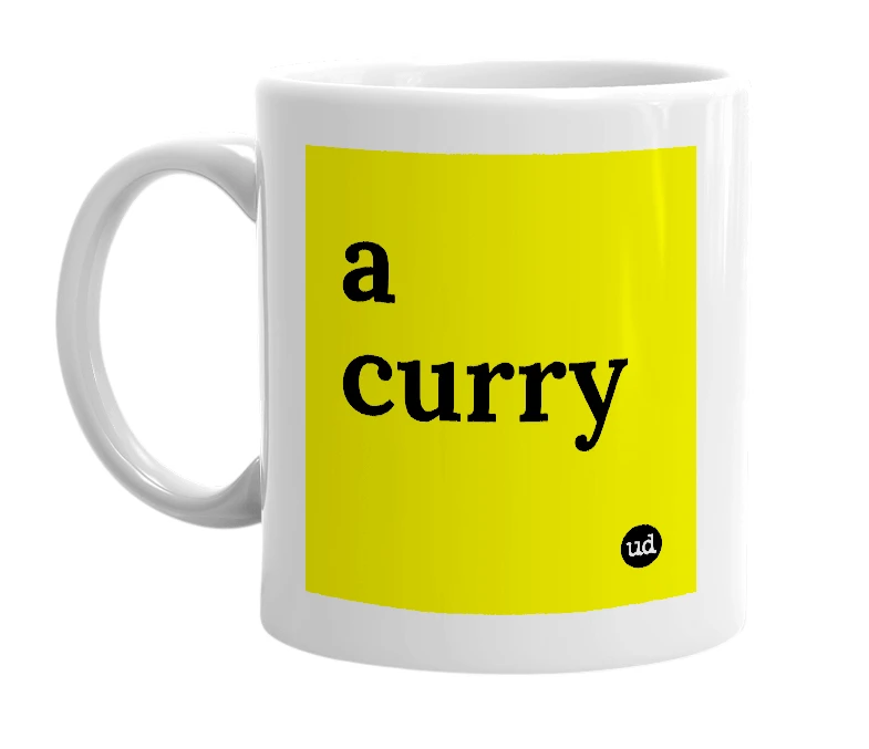 White mug with 'a curry' in bold black letters