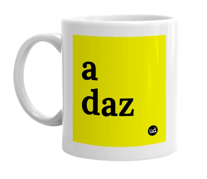 White mug with 'a daz' in bold black letters