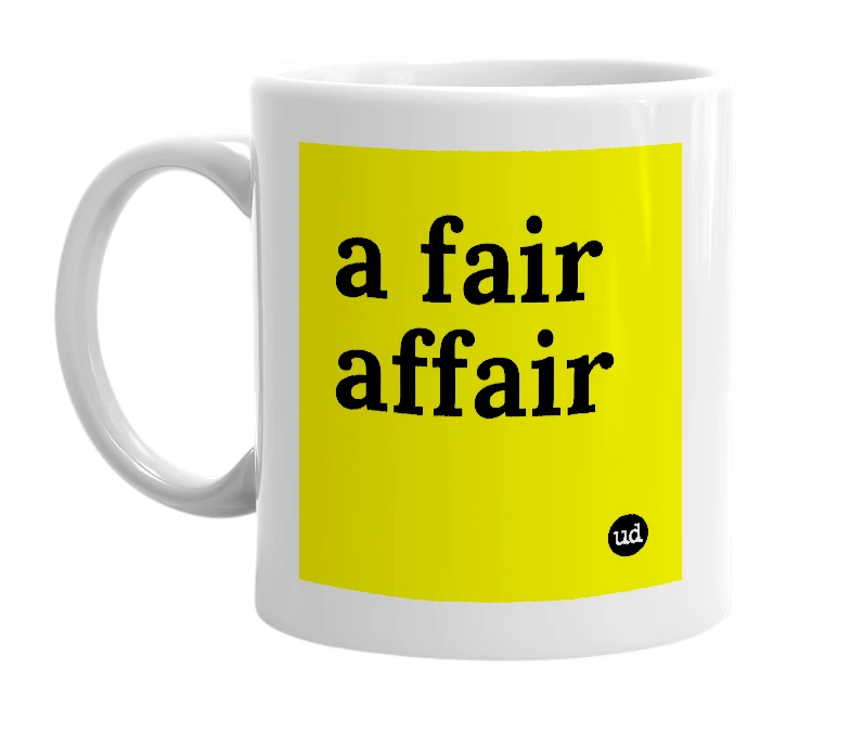 White mug with 'a fair affair' in bold black letters