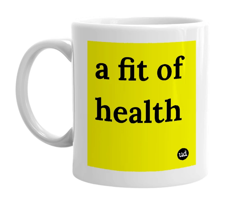 White mug with 'a fit of health' in bold black letters