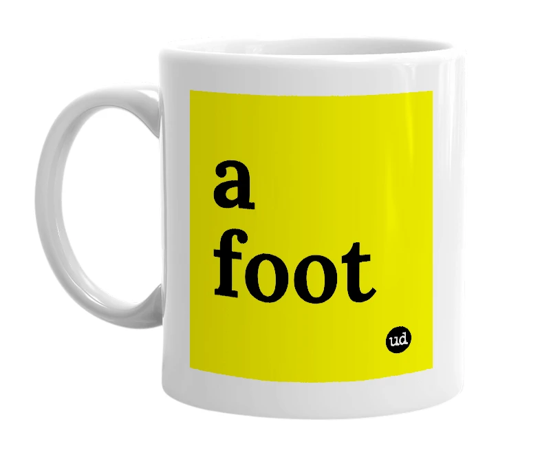 White mug with 'a foot' in bold black letters