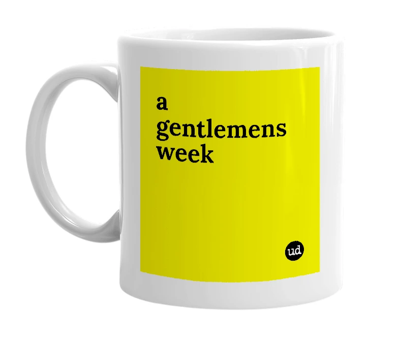 White mug with 'a gentlemens week' in bold black letters