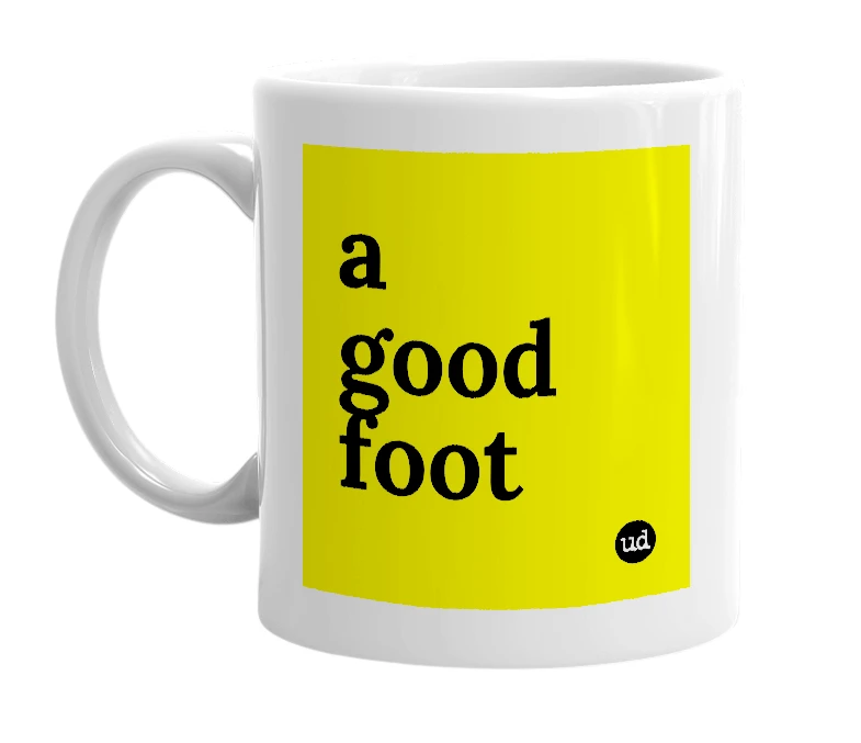 White mug with 'a good foot' in bold black letters