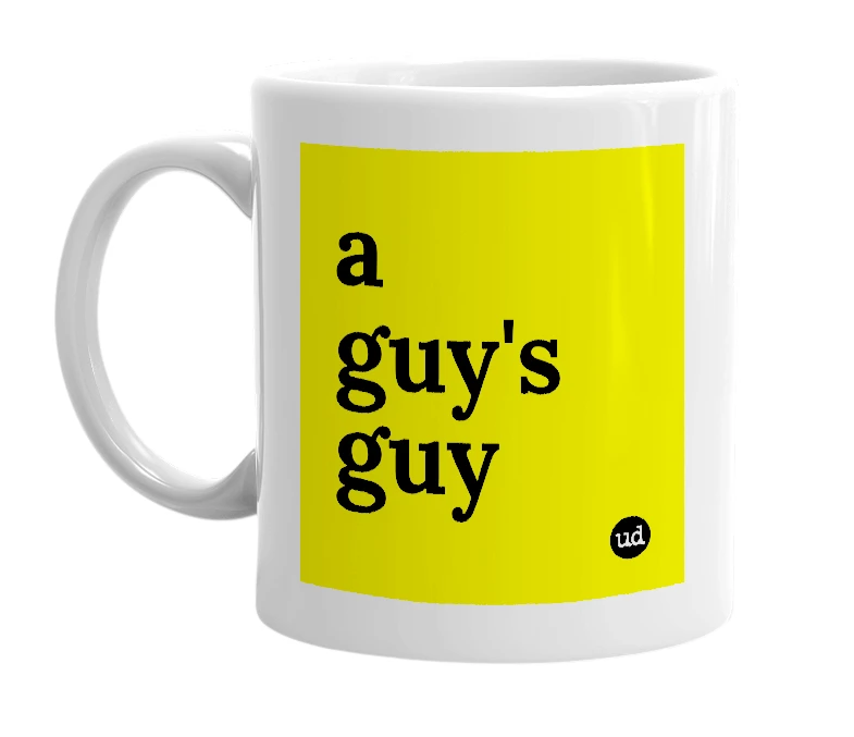 White mug with 'a guy's guy' in bold black letters