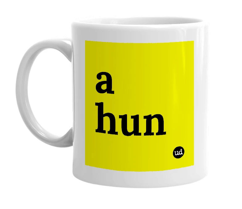 White mug with 'a hun' in bold black letters