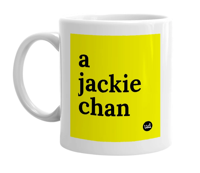 White mug with 'a jackie chan' in bold black letters
