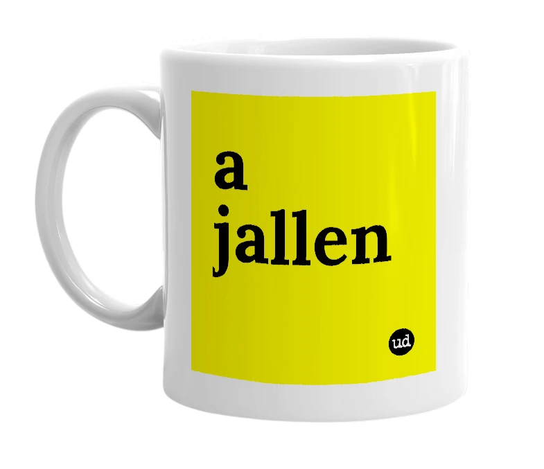 White mug with 'a jallen' in bold black letters