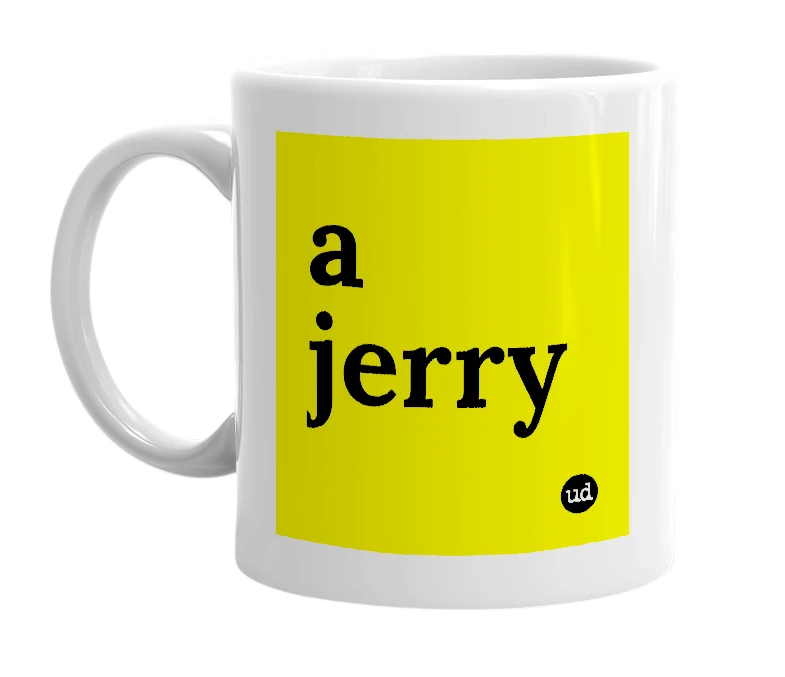White mug with 'a jerry' in bold black letters